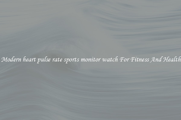Modern heart pulse rate sports monitor watch For Fitness And Health