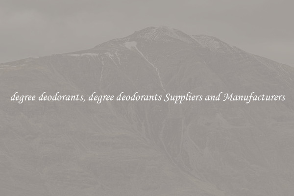 degree deodorants, degree deodorants Suppliers and Manufacturers