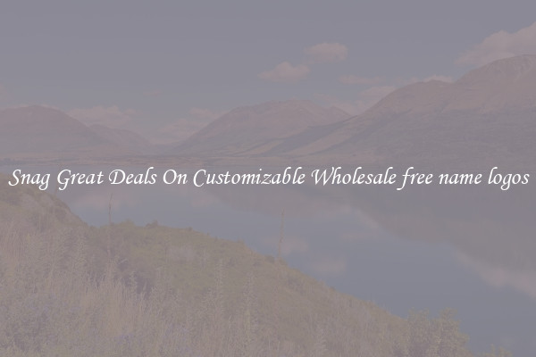 Snag Great Deals On Customizable Wholesale free name logos