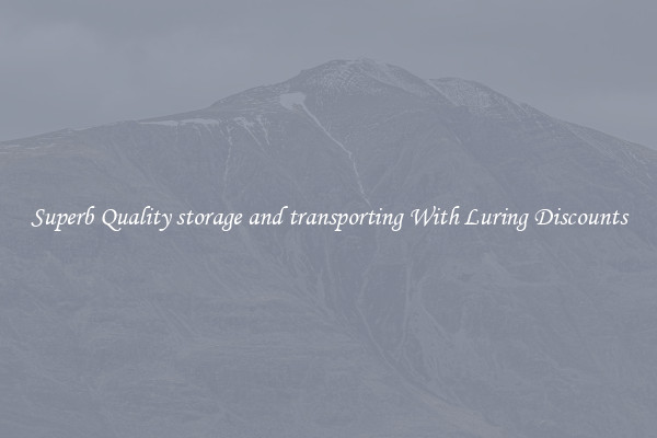 Superb Quality storage and transporting With Luring Discounts