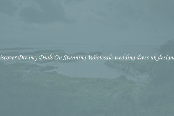 Discover Dreamy Deals On Stunning Wholesale wedding dress uk designers