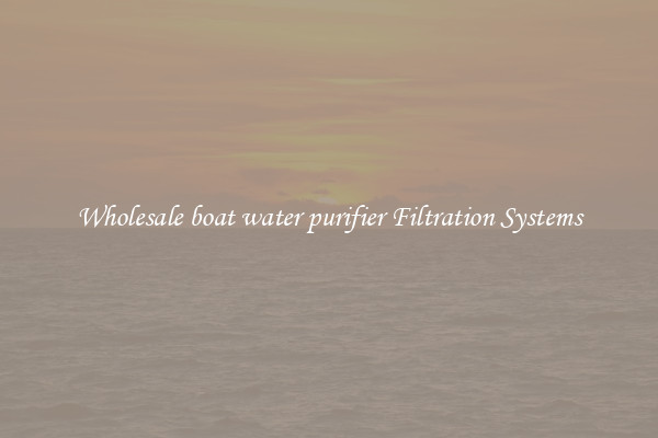 Wholesale boat water purifier Filtration Systems