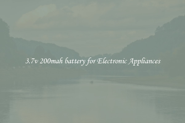3.7v 200mah battery for Electronic Appliances