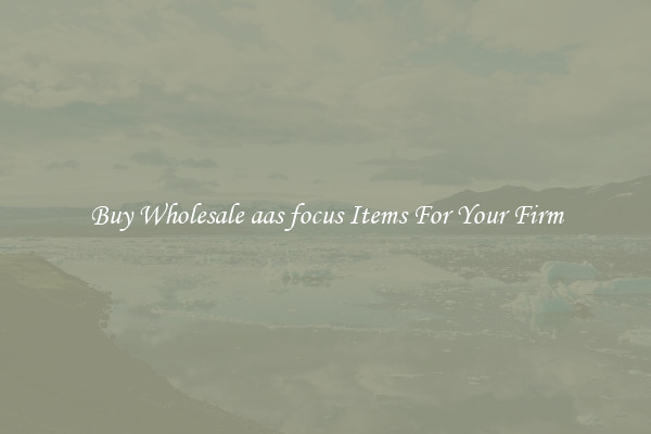 Buy Wholesale aas focus Items For Your Firm