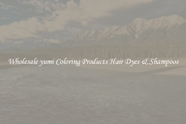 Wholesale yumi Coloring Products Hair Dyes & Shampoos