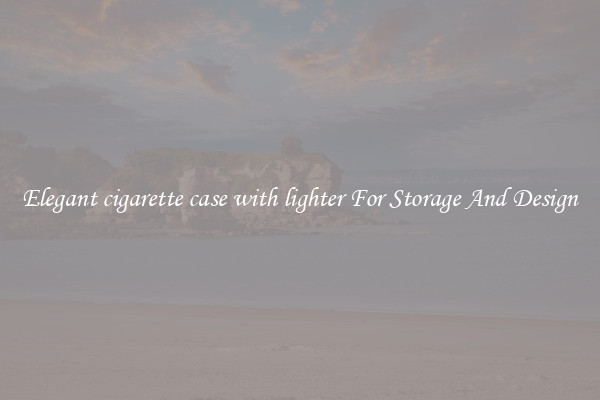 Elegant cigarette case with lighter For Storage And Design