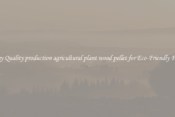 Buy Quality production agricultural plant wood pellet for Eco-Friendly Fuel